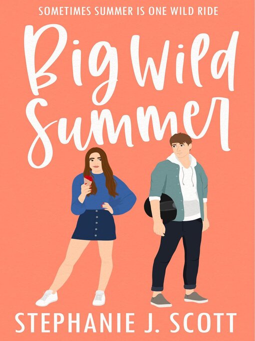 Title details for Big Wild Summer by Stephanie J. Scott - Available